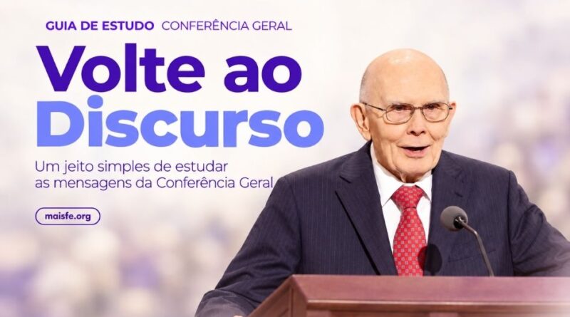 Volte ao Discurso: um guia gratuito para estudar as mensagens da Conferência Geral